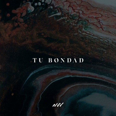 Tu Bondad | Boomplay Music