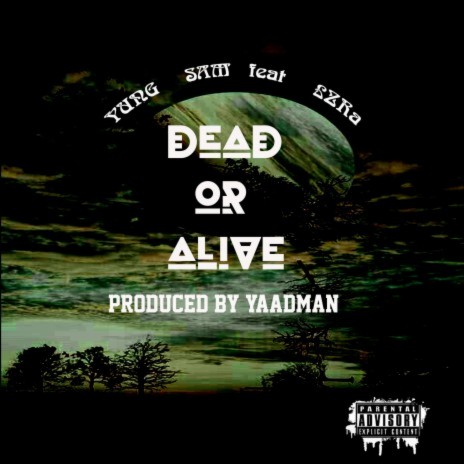 Dead or Alive ft. £ZRa | Boomplay Music