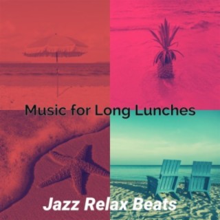 Music for Long Lunches