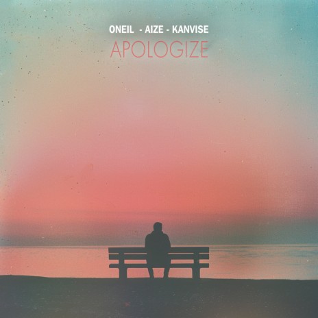 Apologize ft. Aize & KANVISE | Boomplay Music