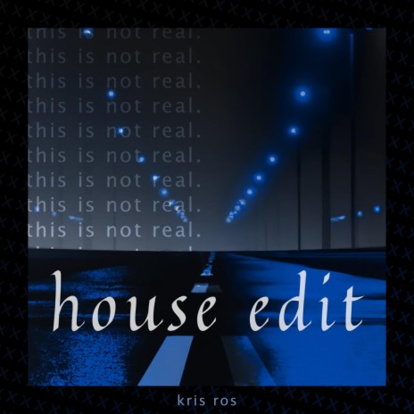 This Is Not Real - House Edit | Boomplay Music