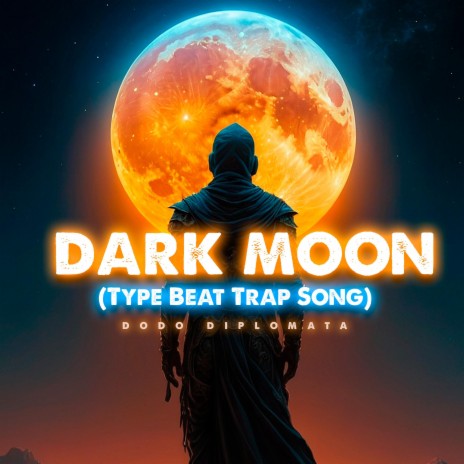 Dark Moon (Type Beat Trap Song) | Boomplay Music