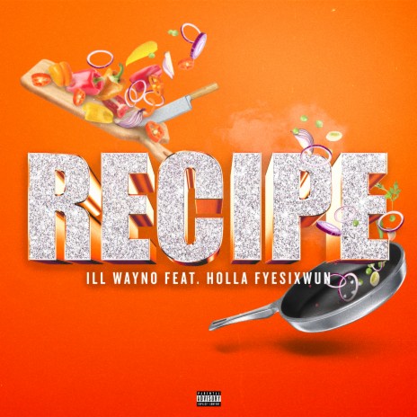 Recipe ft. Holla FyeSixWun | Boomplay Music