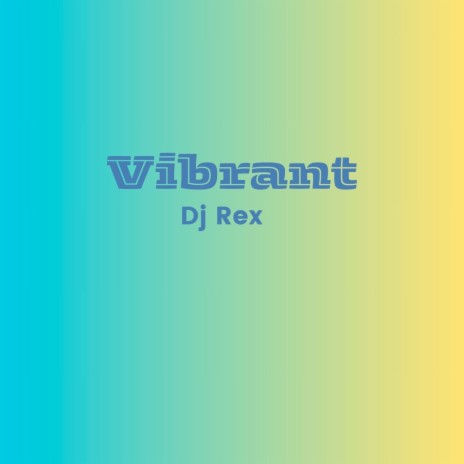 Vibrant | Boomplay Music