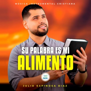 Su Palabra es mi alimento