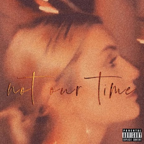 Not Our Time | Boomplay Music