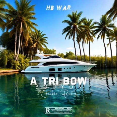 A Tri Bow / Bouyon2k24 | Boomplay Music