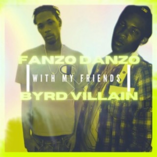 With My Friends (feat. Fanzo Danzo)