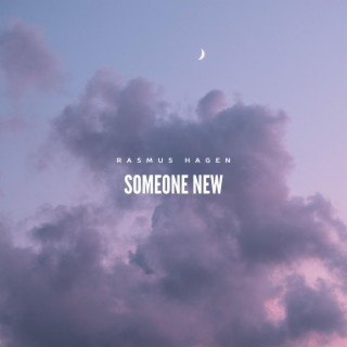 Someone New lyrics | Boomplay Music