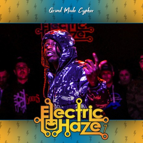 Grind Mode Cypher Electric Haze 7 ft. Domination J, KamikaZ So Lit, Yb2dop3, Mufasa & Seemore | Boomplay Music