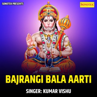 Bajrangi Bala Aarti