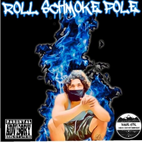 Roll Schmoke Pole