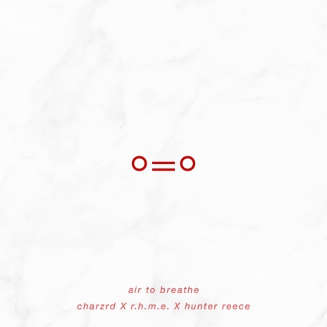 Air to Breathe ft. R.H.M.E & Hunter Reece
