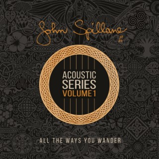 Acoustic Series Volume 1 All The Ways You Wander