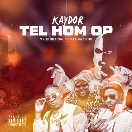 Tel Hom Op ft. KAYDOR, Agogo Skuza & Netsi