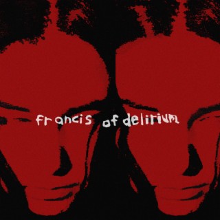 Francis of Delirium