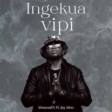Ingekuwa Vipi ft. Jay Moe | Boomplay Music