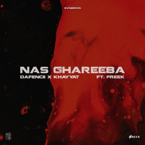 Nas Ghareeba ft. Khayyat & Freek | Boomplay Music