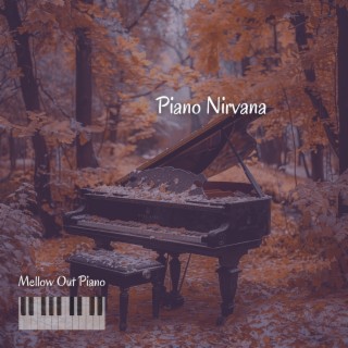 Piano Nirvana: Reach Ultimate Peace