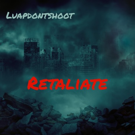 Retaliate | Boomplay Music