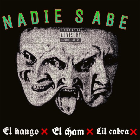 NADIE SABE ft. x Lil Cabra x El Ñango x El Cham