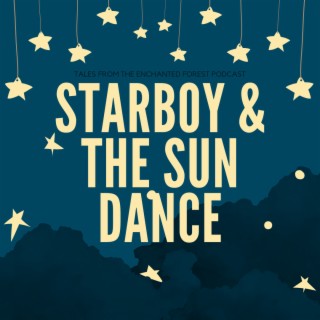 Starboy and the Sun Dance: A Native American Tale
