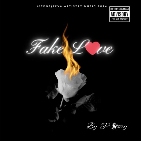 Fake Love ft. P.$TORY