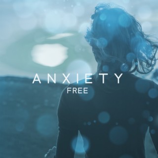 Anxiety Free: Overcome all Stress and Fears, Reduce Anxiety, Mental Health & Depression