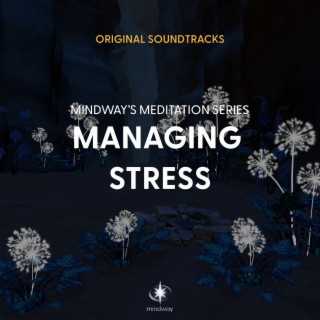 Mindway: Managing Stress (Original Soundtrack)