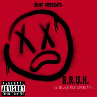 B.R.U.H. lyrics | Boomplay Music