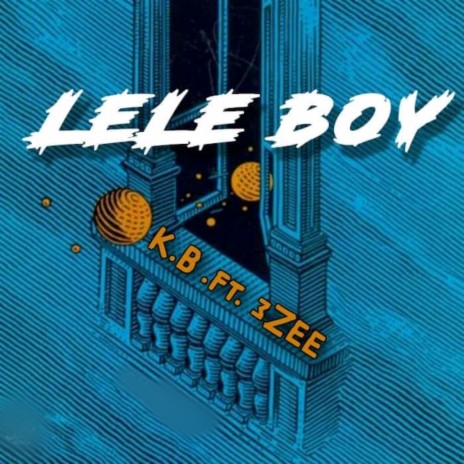 Lele Boy ft. 3zee | Boomplay Music