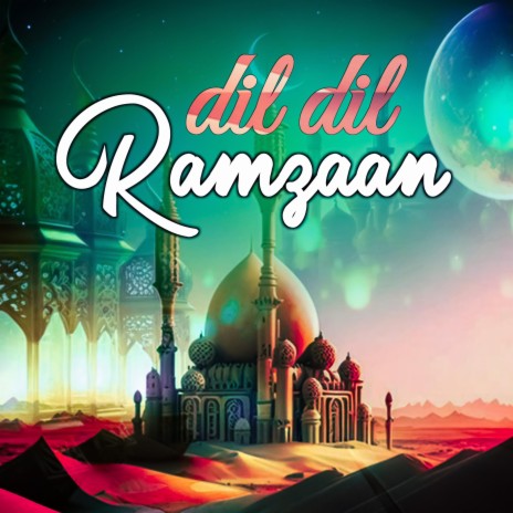 Dil Dil Ramzaan (Qawwali) | Boomplay Music