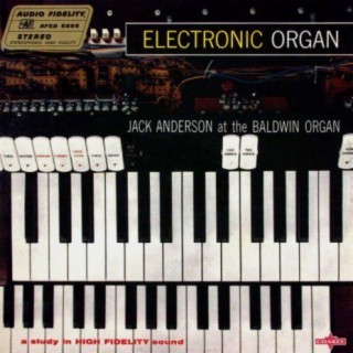 Electronic Organ - Jack Anderson at the Baldwin Organ