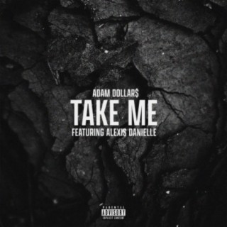Take Me (feat. Alexis Danielle)