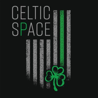 Celtic Space: Relaxing Celtic Music for Meditation, Zen, Relax, Health, Reduce Stress & Anxiety