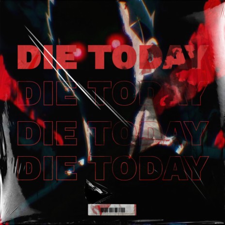 Die Today ft. JXM | Boomplay Music