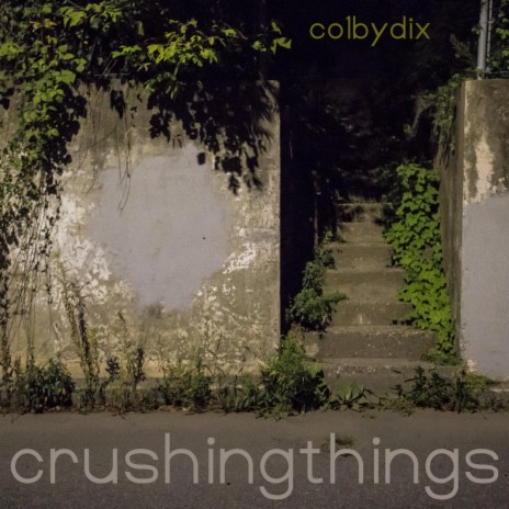 crushing things | Boomplay Music