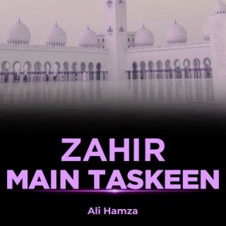 Zahir Main Taskeen