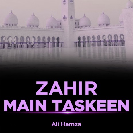 Zahir Main Taskeen | Boomplay Music