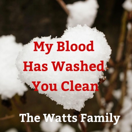 My Blood Has Washed You Clean