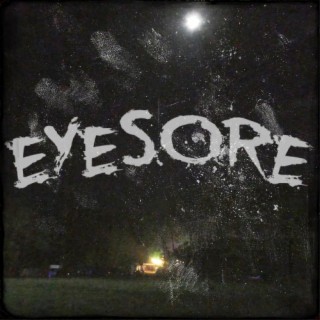 EYESORE