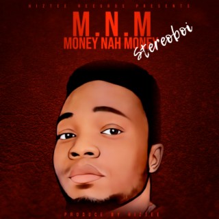 M.N.M (Money Nah Money)