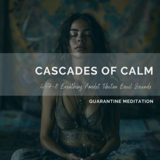 Cascades of Calm: 4-7-8 Breathing Amidst Tibetan Bowl Sounds