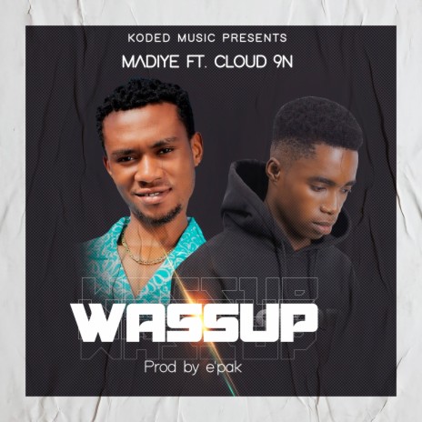 Wassup ft. Cloud 9n | Boomplay Music