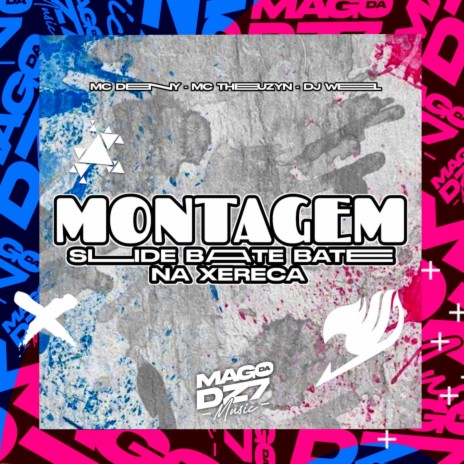 Montagem Slide Bate Bate na Xereca ft. Mc Denny & MC Theuzyn | Boomplay Music