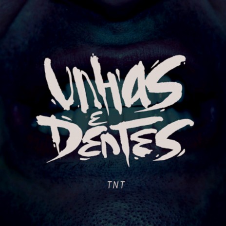Unhas e Dentes TNT - 1 Motivo ft. Kosmo Da Gun & Xakal Da Gun | Boomplay Music