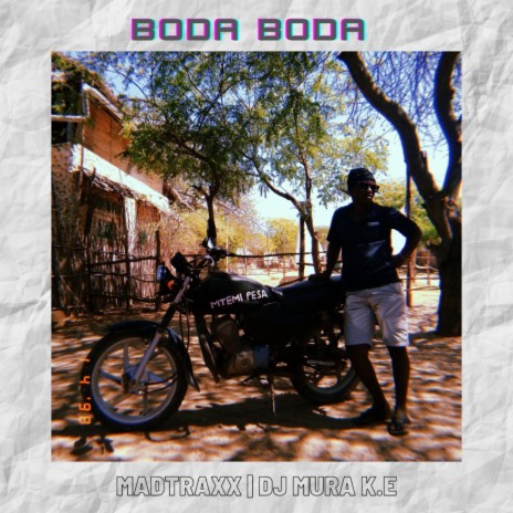 Boda Boda rmx ft. Madtraxx