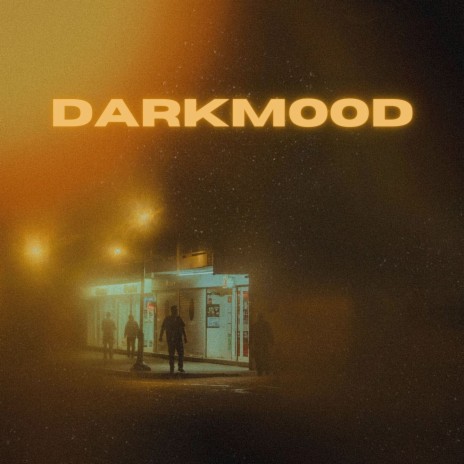 Darkmood | Boomplay Music