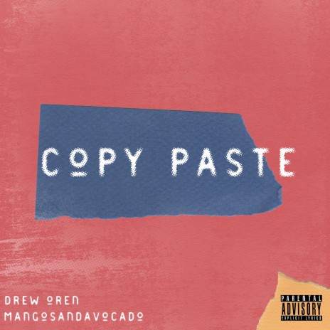 Copy Paste (feat. MangosandAvocado)
