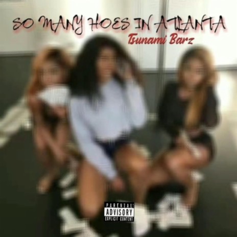 So Many Hoes In Atlanta | Boomplay Music